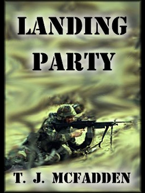 Title details for Landing Party by T.J. McFadden - Available